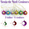 personnalisathion boule de noel couleurs 3 tailles