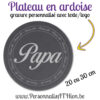 personnalisathion plateau en ardoise papa