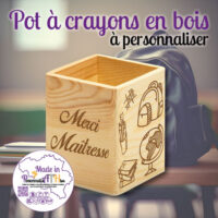 pot a crayons bois carre personnalisathion