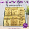 sous verre bambou 6 pieces 7 geants personnalisathion